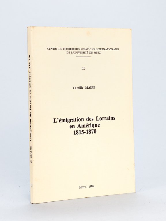 L'émigration des Lorrains en Amérique 1815-1870
