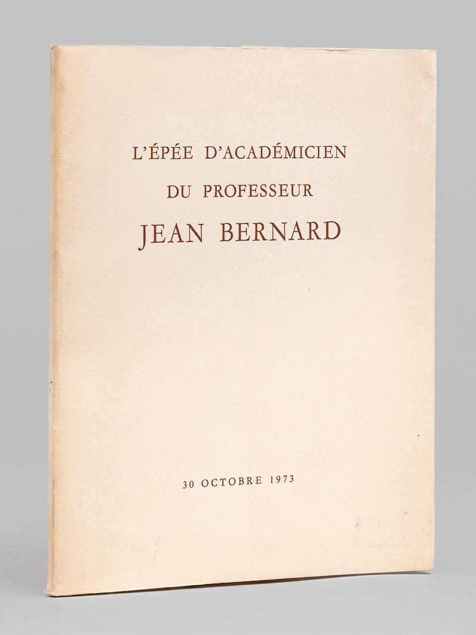 L'épée d'Académicien du Professeur Jean Bernard. 30 octobre 1973 [ …