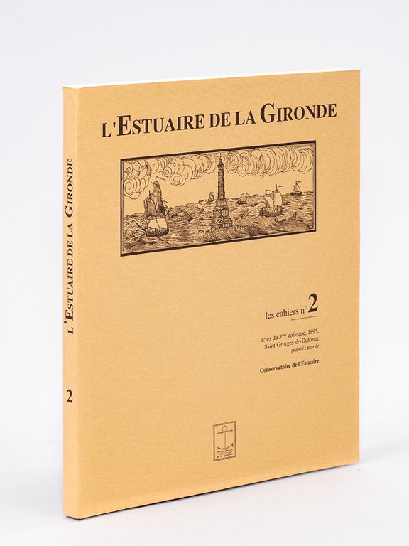 L'Estuaire de la Gironde. Les Cahiers n° 2. Actes du …