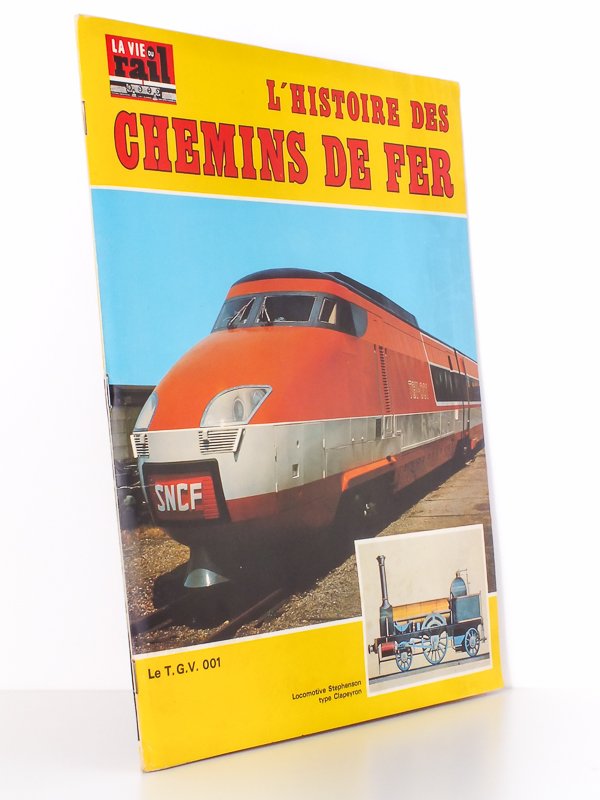 L'Histoire des Chemins de Fer. [ exemplaire avec les 3/4 …