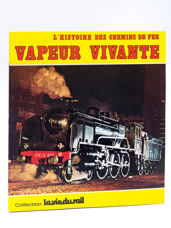 L'Histoire des Chemins de Fer. Vapeur Vivante [ Album vierge …