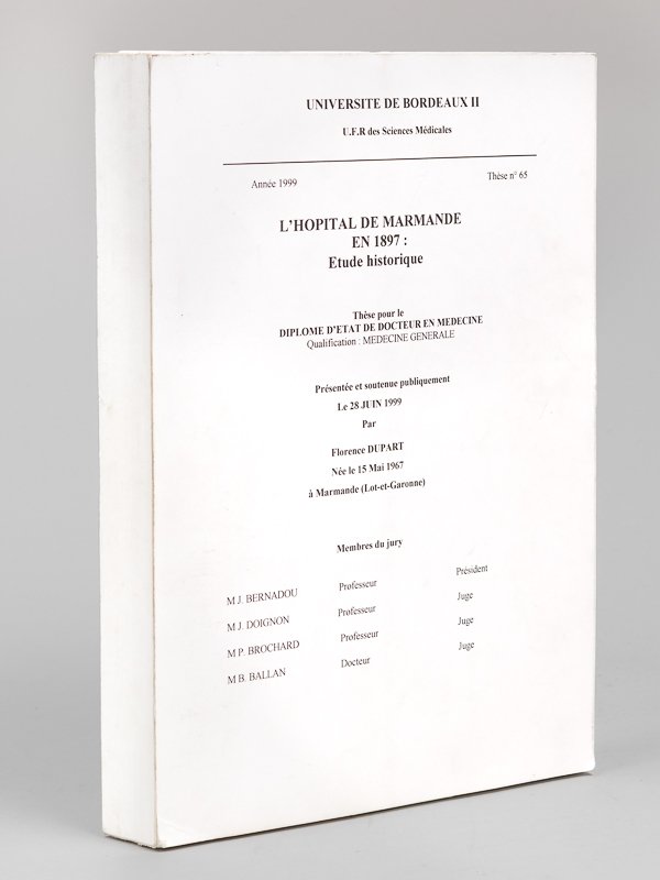 L'hôpital de Marmande en 1897 : étude historique. Thèse pour …