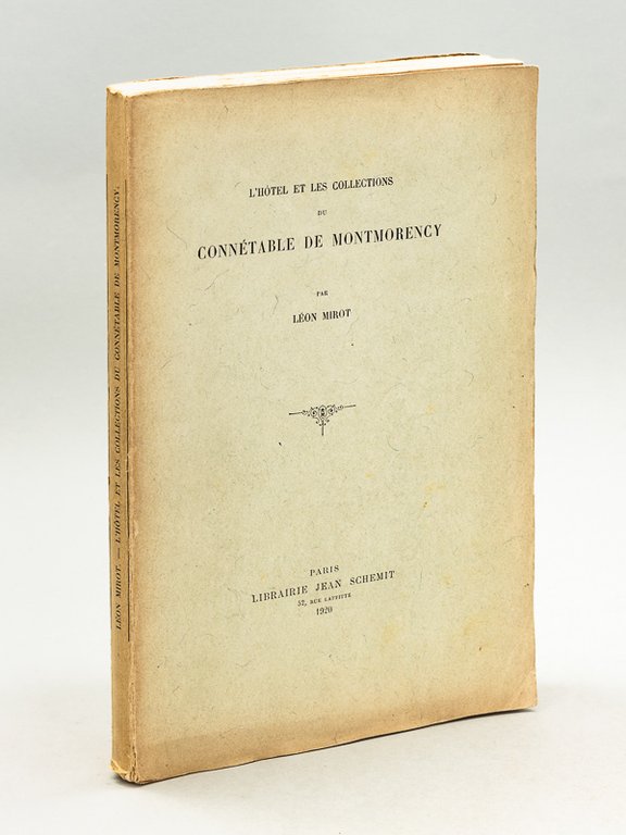 L'Hôtel et les collections du connétable de Montmorency, par Léon …