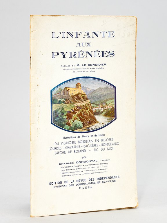 L’Infante aux Pyrénées. [ Livre dédicacé par l'auteur ]