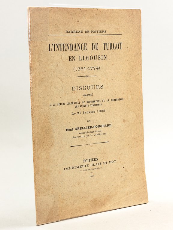 L'Intendance de Turgot en Limousin (1761-1774). Discours prononcé à la …