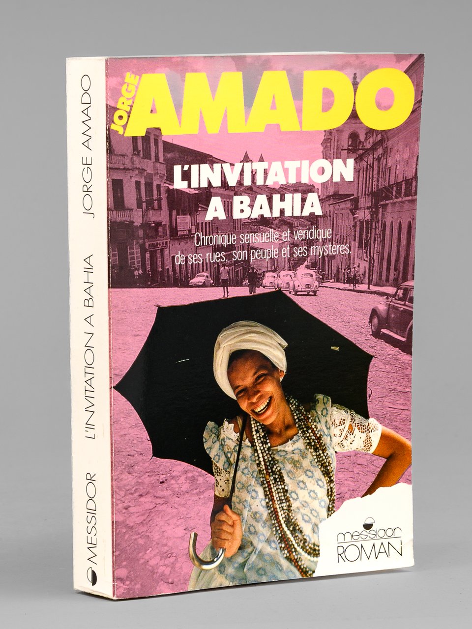 L'invitation à Bahia. Chronique sensuelle et véridique de ses rues, … | Immagine principale