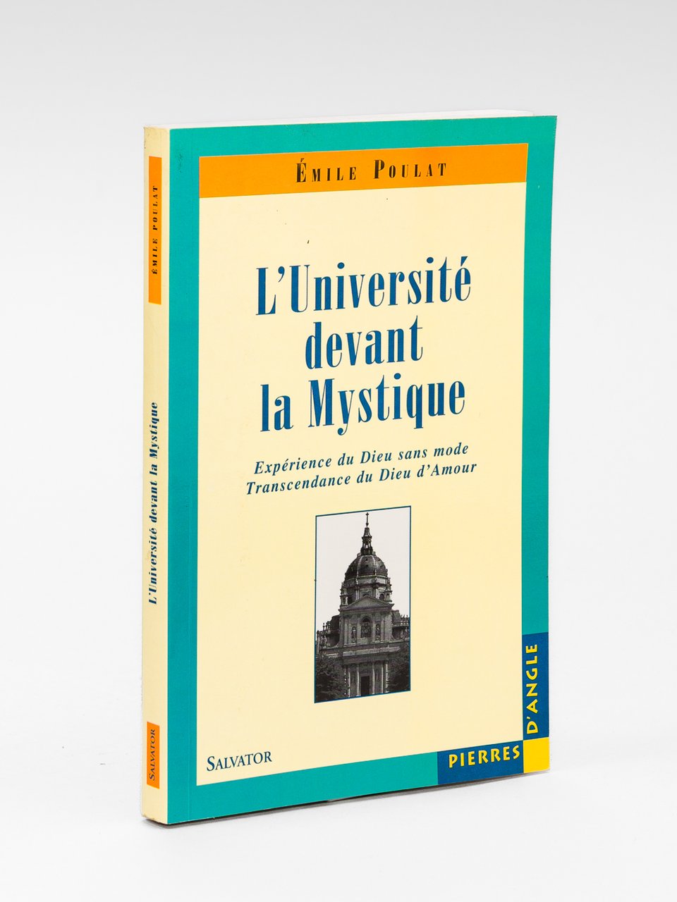 L'Université devant la Mystique. Expérience du Dieu sans mode. Transcendance …