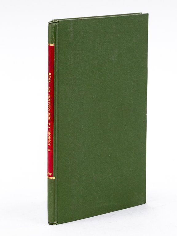 La Bibliomanie en 1878. Bibliographie rétrospective des adjudications les plus …