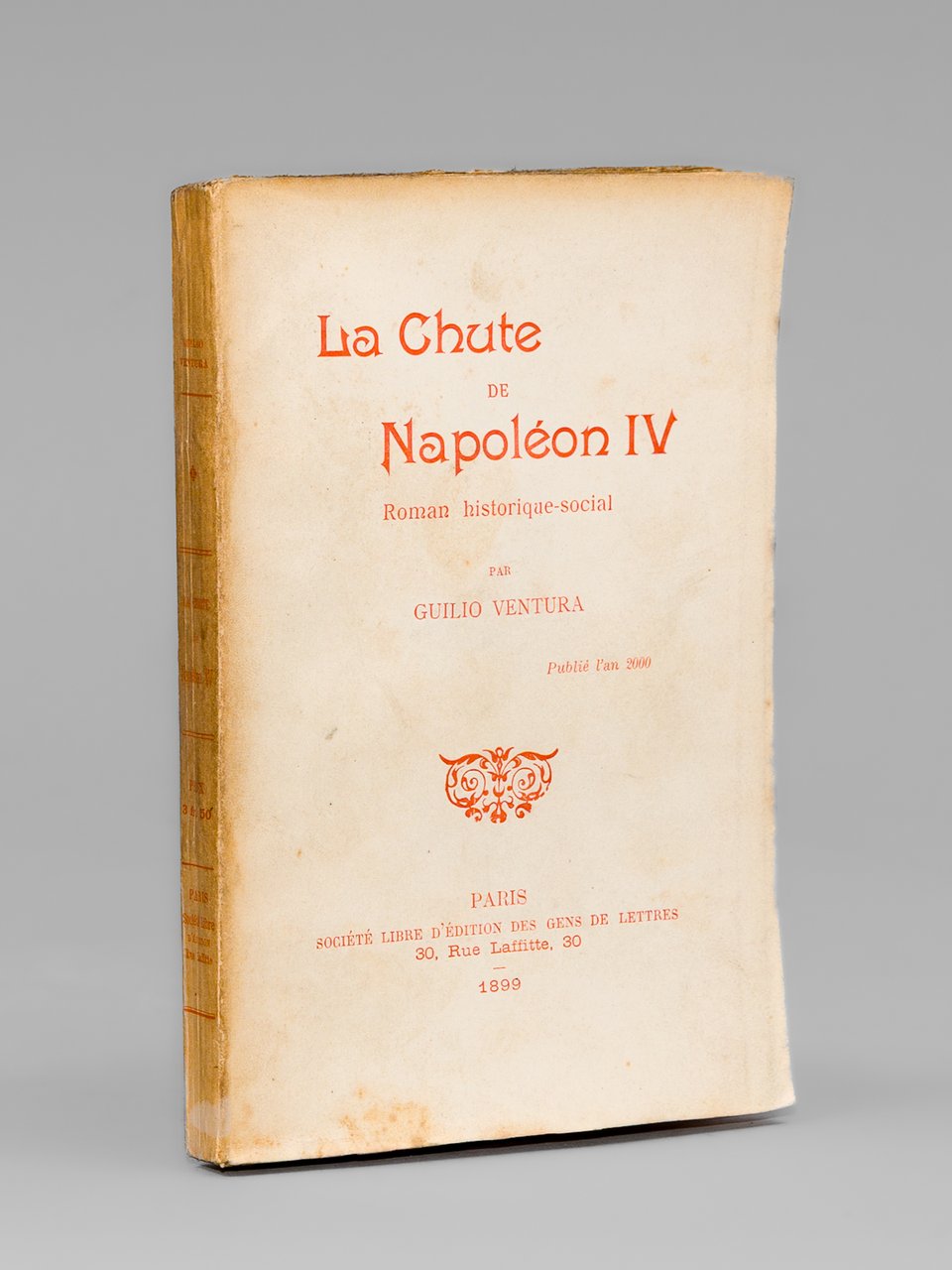 La Chute de Napoléon IV. Roman historique-social. Publié l'an 2000 …