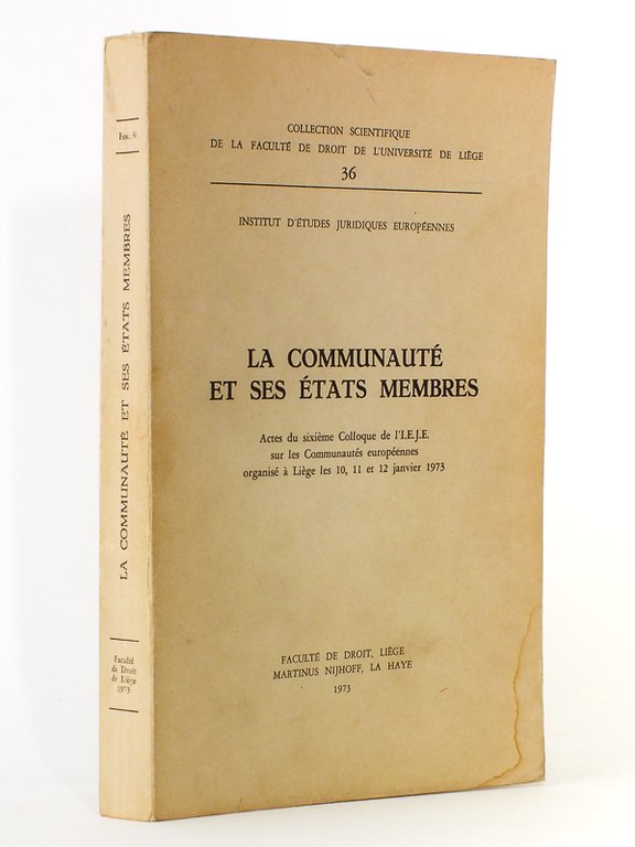 La Communauté Européenne et ses états membres ( Collection Scientifique …