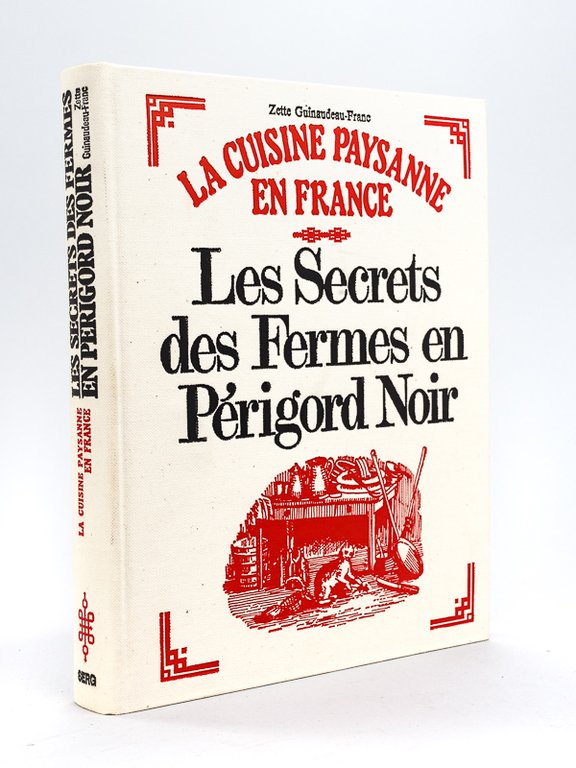 La Cuisine Paysanne en France. Les Secrets des Fermes en …