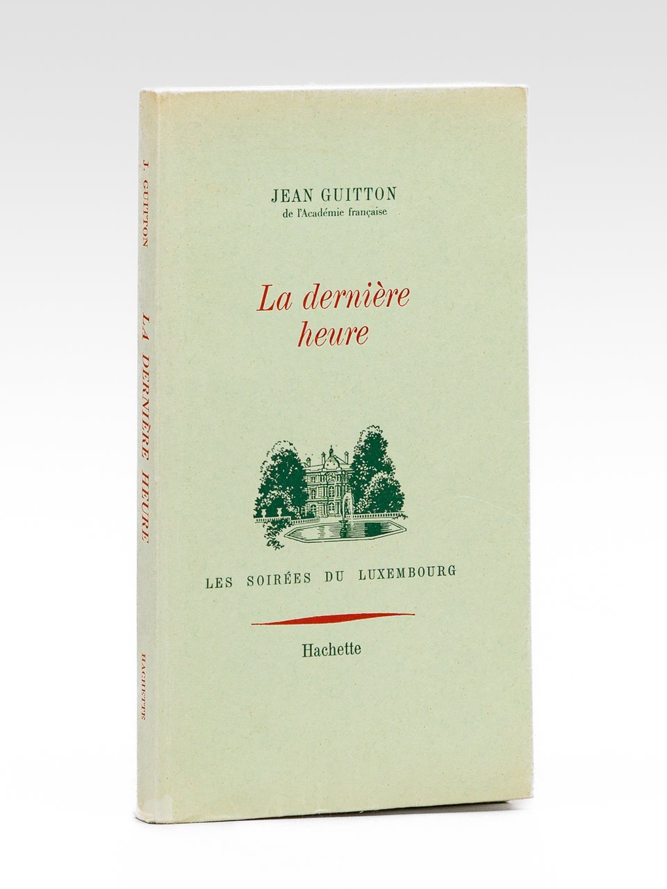 La dernière heure [ Edition originale - Livre dédidacé par …