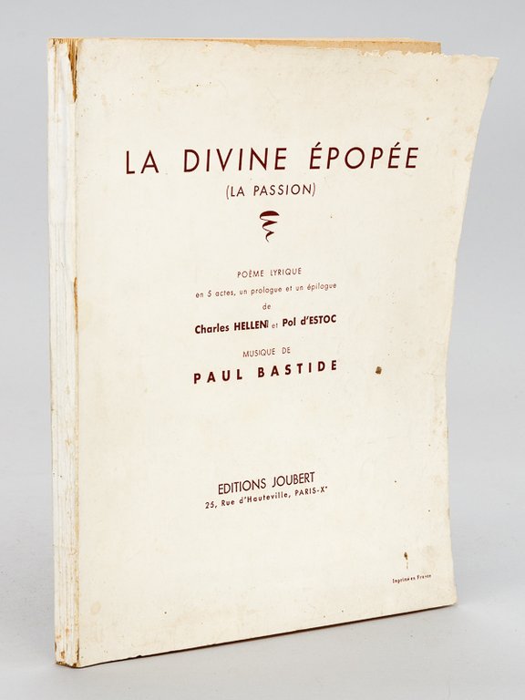 La Divine Epopée (La Passion), poème lyrique en 5 actes, …