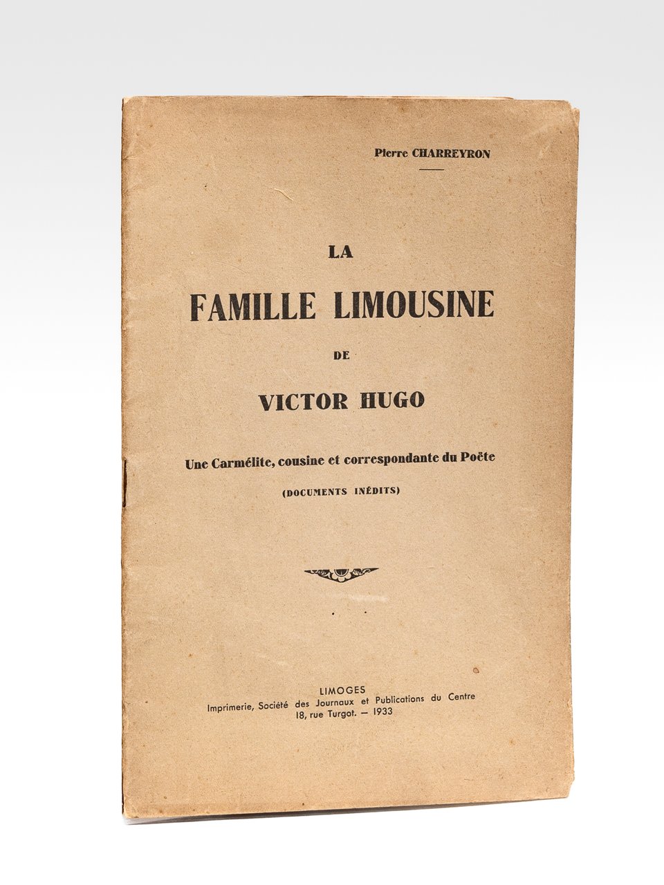 La Famille limousine de Victor Hugo. Une Carmélite, cousine et …