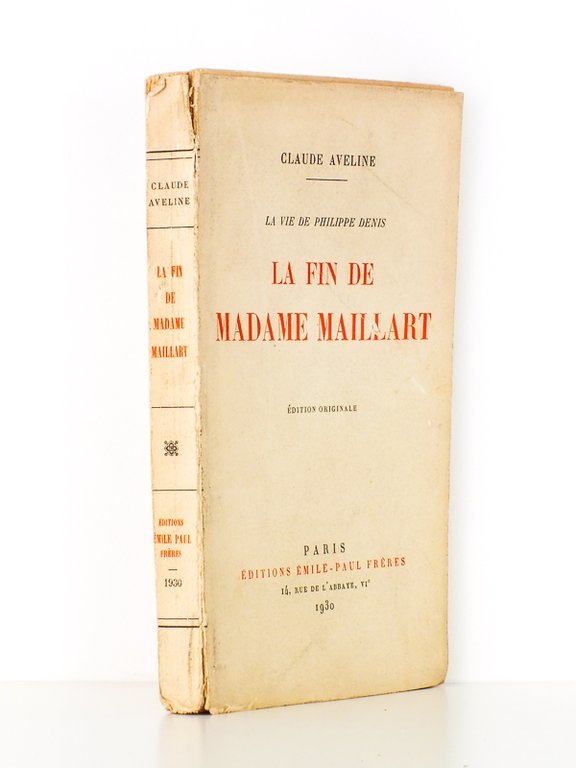La Fin de Madame Maillart ( La vie de Philippe …