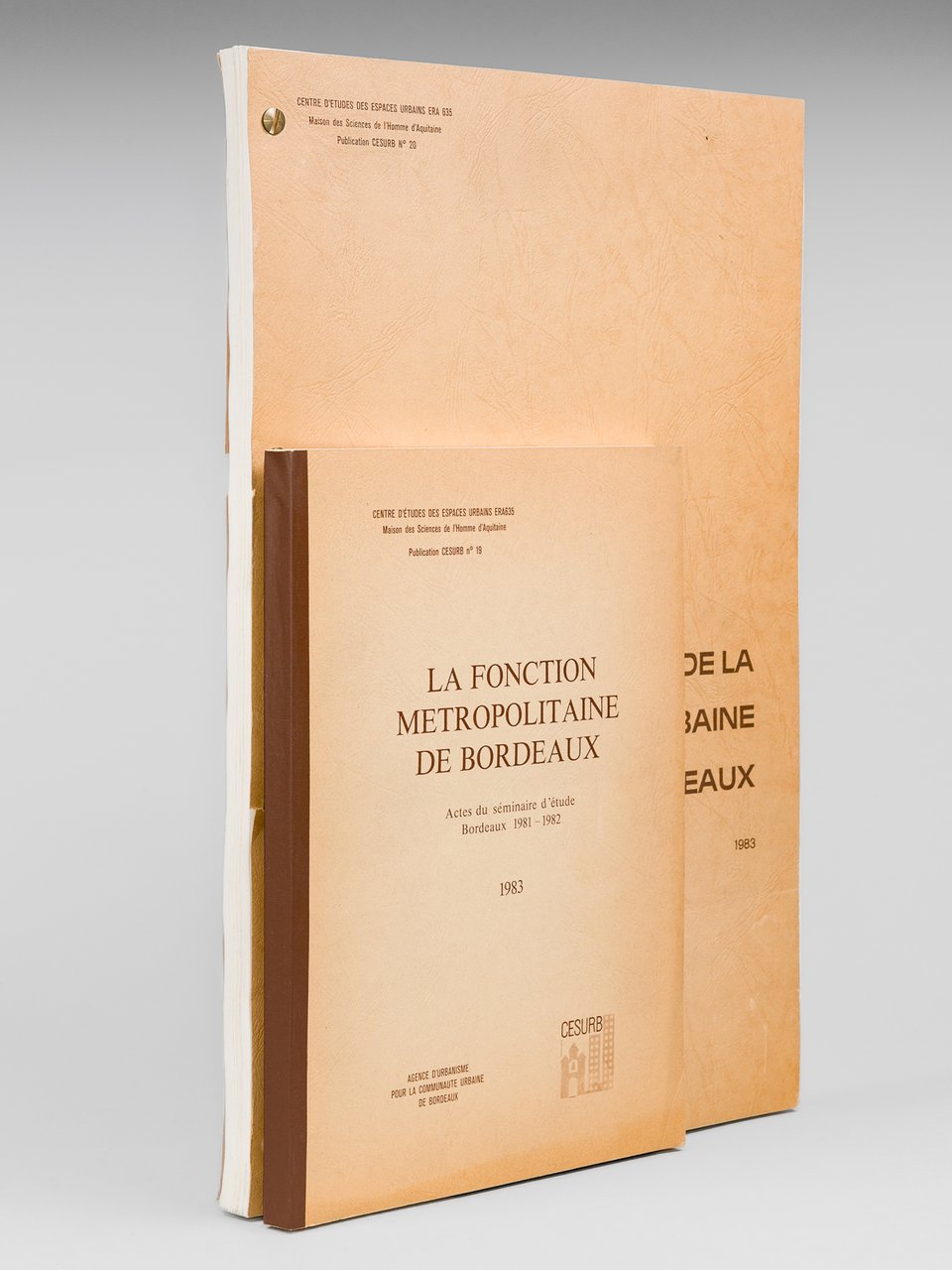 La Fonction Métropolitaine de Bordeaux. Actes du Séminaire d'Etude. Bordeaux …