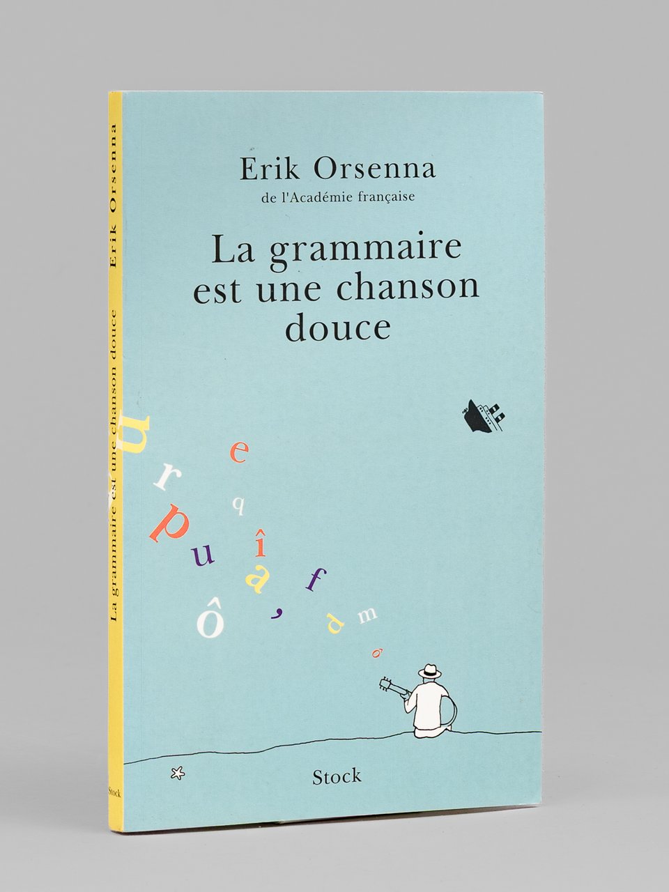 La grammaire est une chanson douce [ Livre dédicacé par …