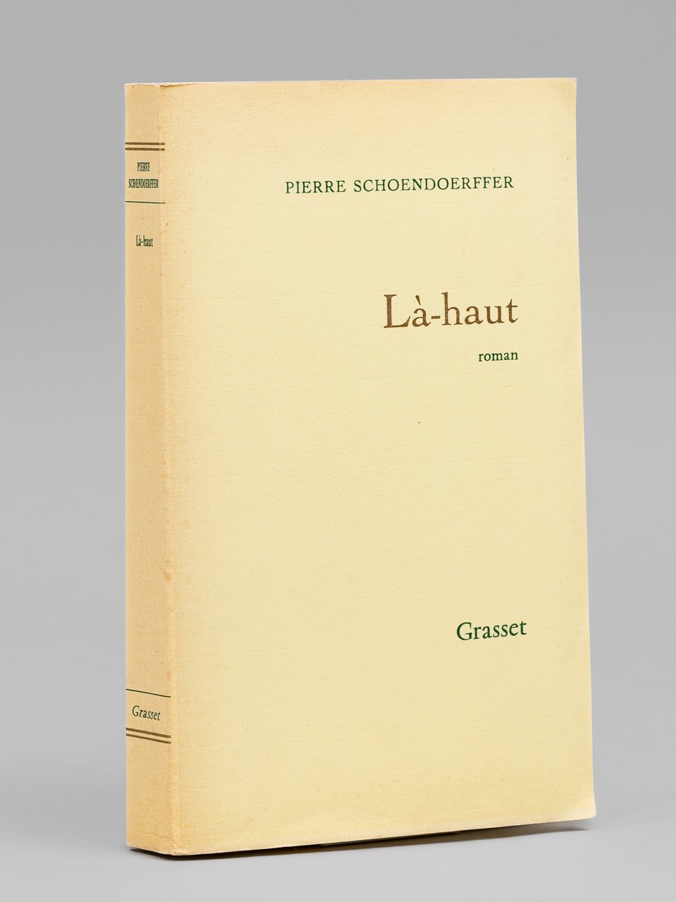 Là-haut. Roman [ Livre dédicacé par l'auteur à Maurice Druon …