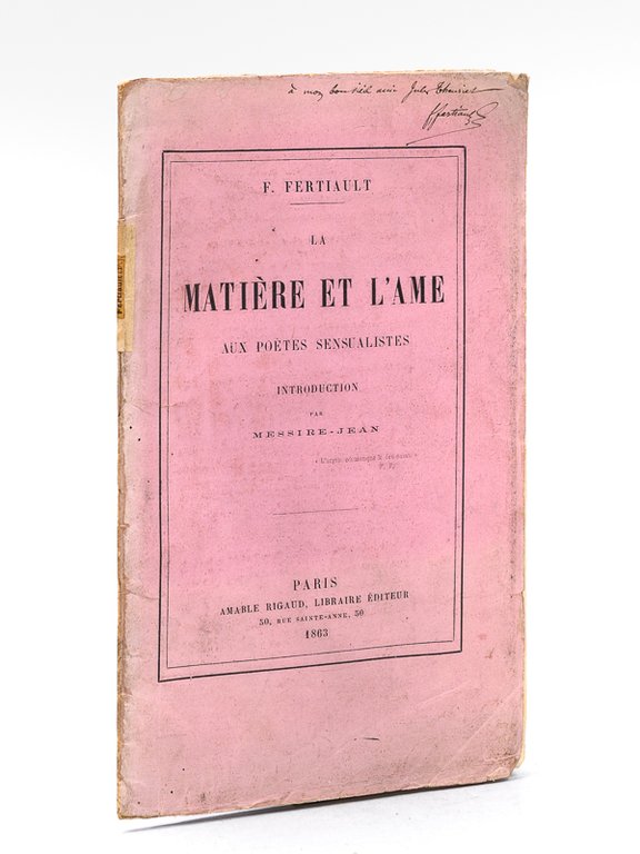 La Matière et l'Ame. Aux poètes sensualistes. [ Edition originale …