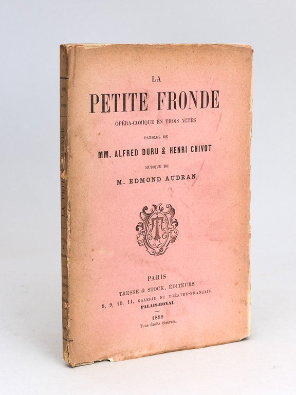 La Petite Fronde. Opéra-Comique en trois actes. Représenté pour la …