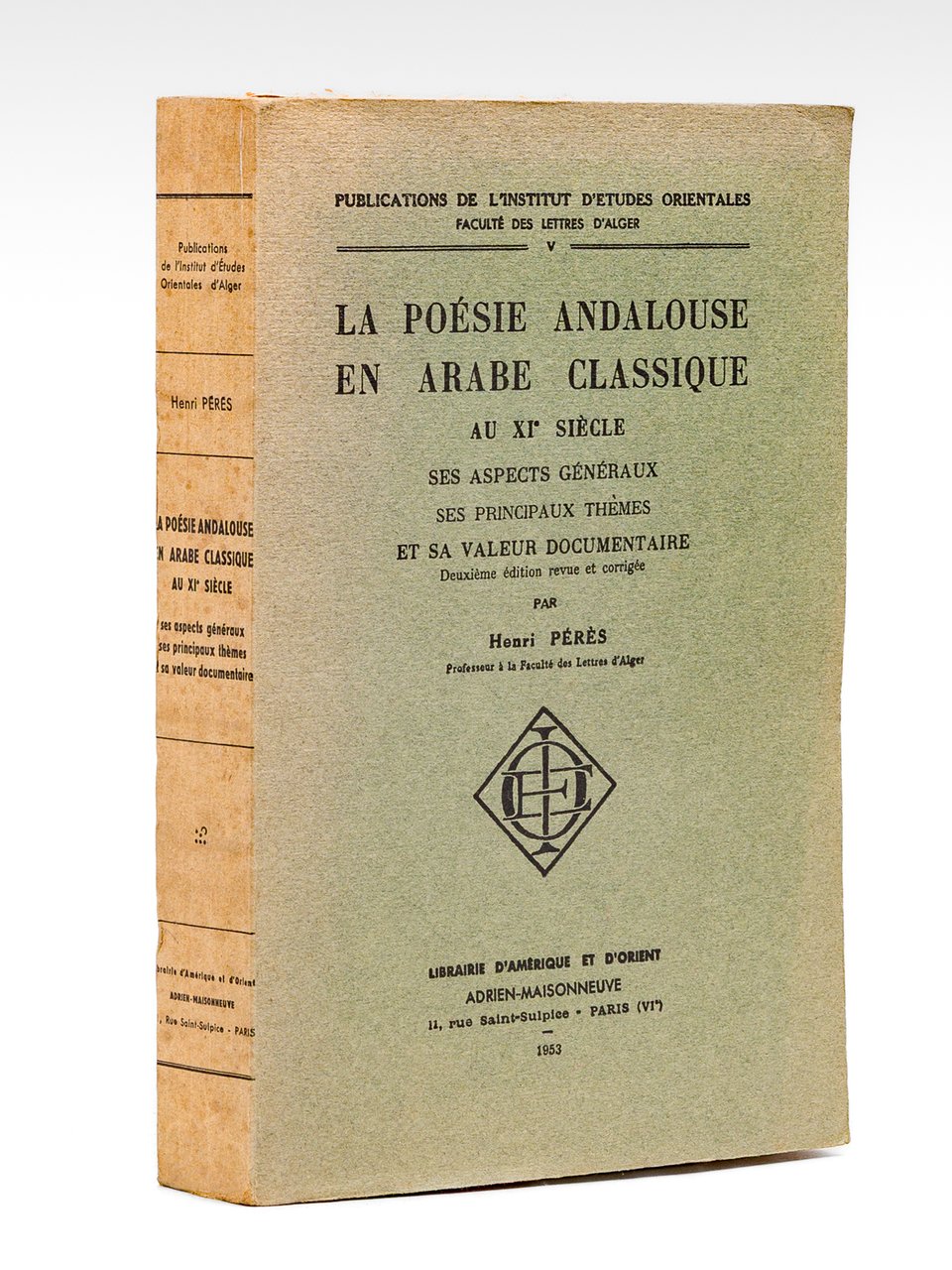 La Poésie Andalouse en Arabe classique au XIe Siecle, ses …