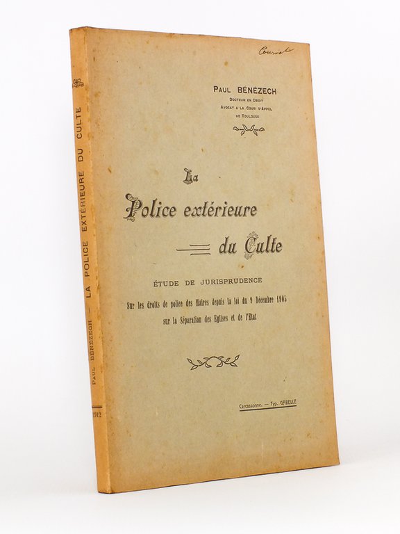 La Police extérieure du Culte. Etude de Jurisprudence sur les …
