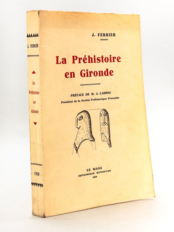 La Préhistoire en Gironde [ Edition originale - Livre dédicacé …