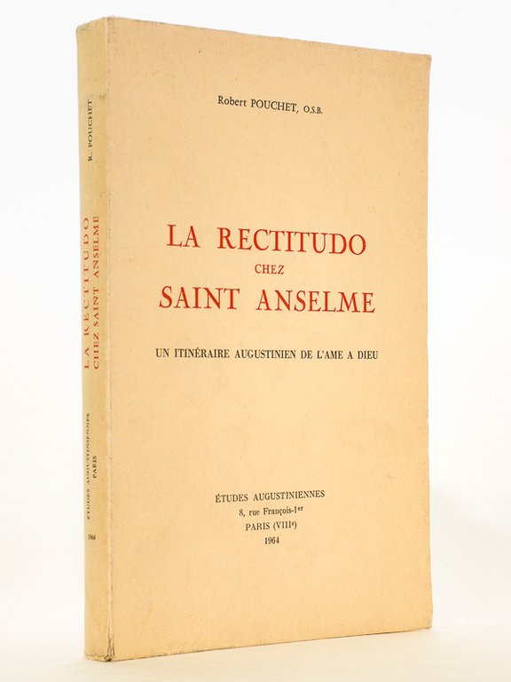 La Rectitudo chez Saint Anselme. Un itinéraire augustinien de l'âme …