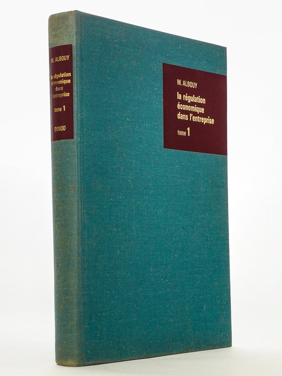 La régulation économique dans l'entreprise [ Tome 1 sur 2 …