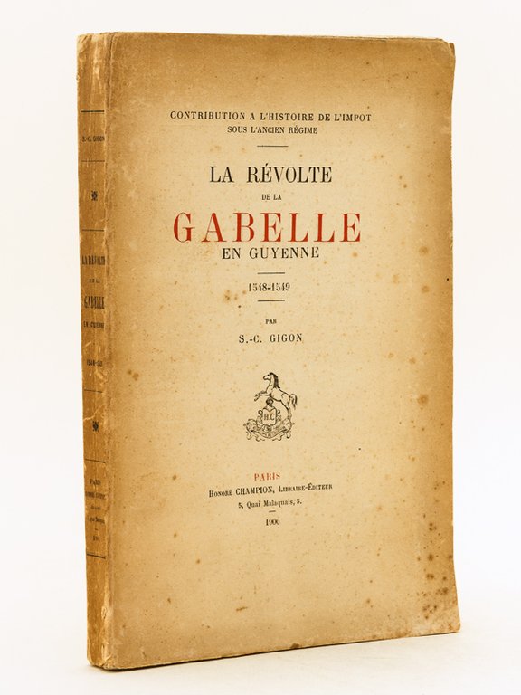 La Révolte de la Gabelle en Guyenne 1548-1549. Contribution à …