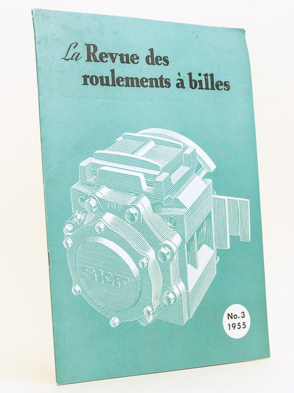 La Revue des roulements à billes. N° 3 - 1955 …