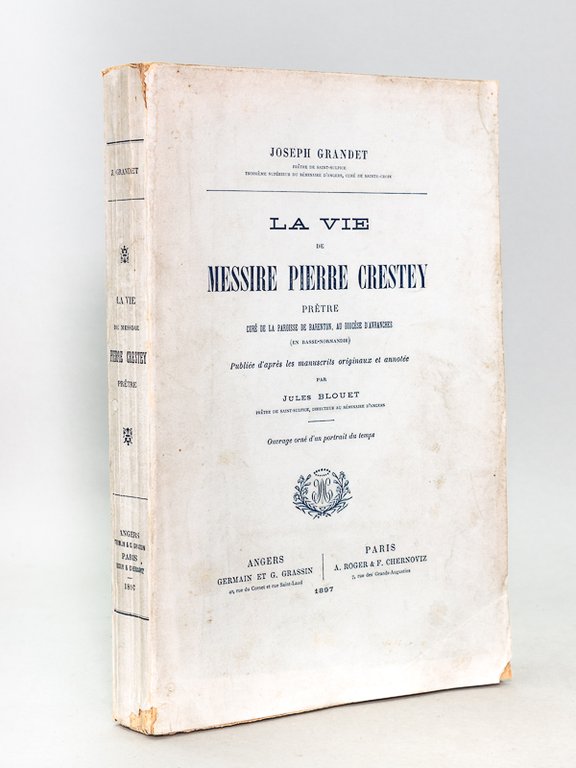 La Vie de Messire Pierre Crestey, Prêtre, curé de la …