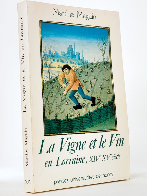 La Vigne et le Vin en Lorraine, XIVe XVe siècle …