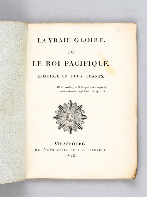 La vraie gloire ou le Roi pacifique. Esquisse en deux …