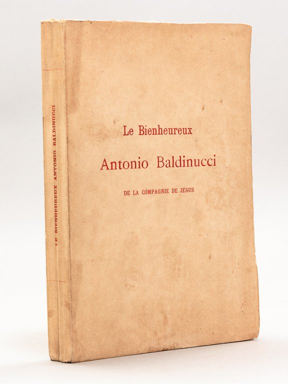 Le Bienheureux Antonio Baldinucci de la Compagnie de Jésus. Un …