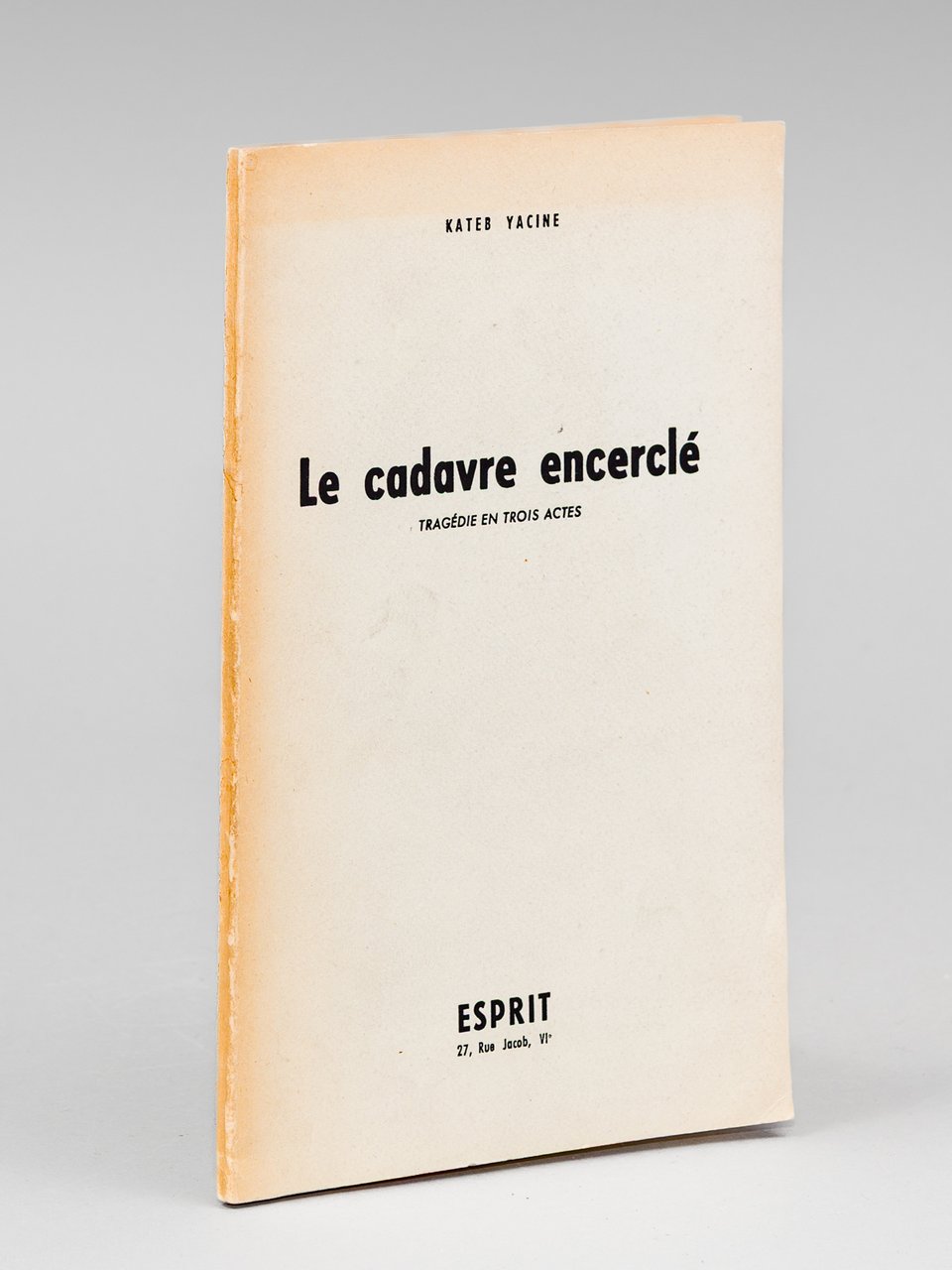 Le cadavre encerclé. Tragédie en trois actes [ Edition originale …