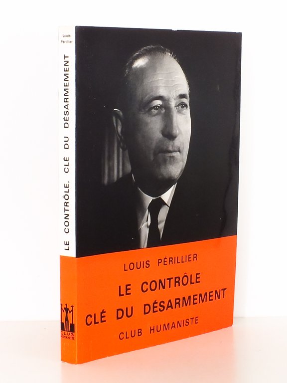 Le contrôle clé du désarmement. [ Livre dédicacé par l'auteur …