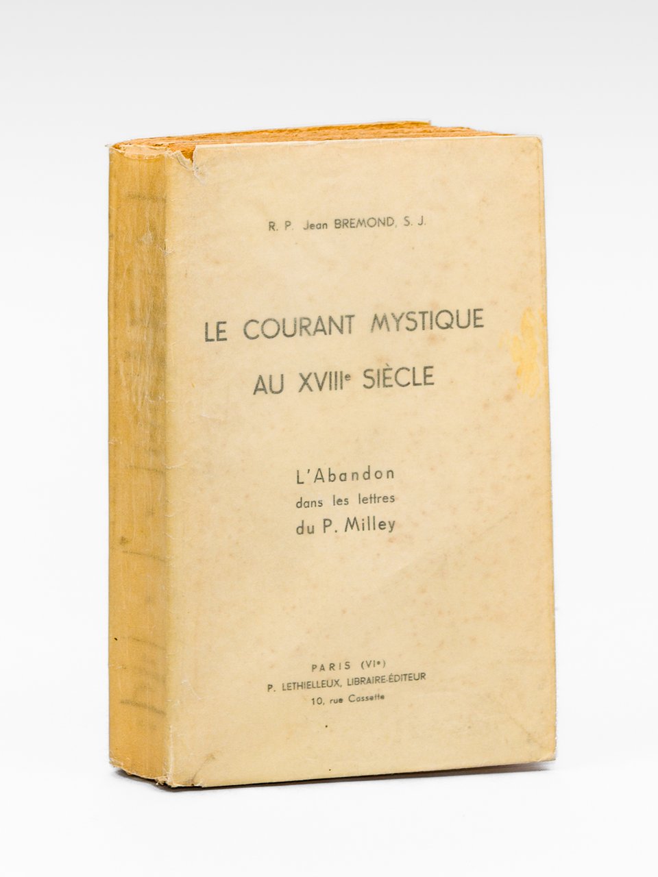 Le Courant mystique au XVIIIe siècle. L'Abandon dans les lettres …