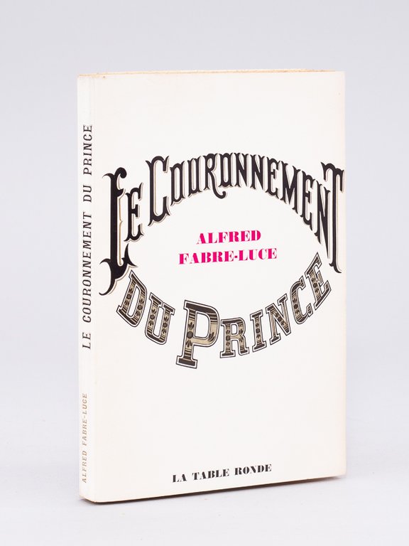Le Couronnement du Prince [ Avec une L.S. de l'auteur …