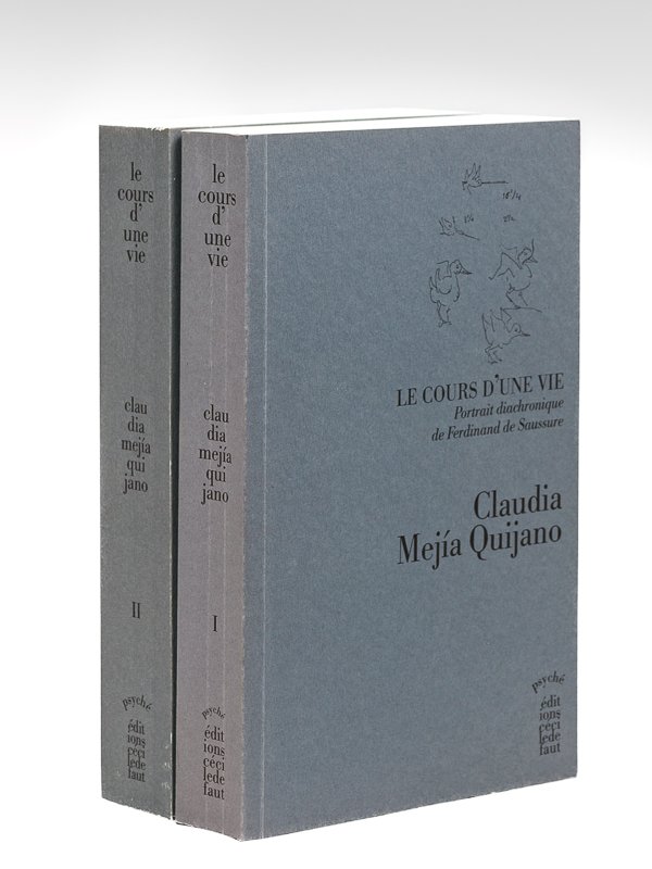 Le Cours d'une Vie. Portrait diachronique de Ferdinand de Saussure …