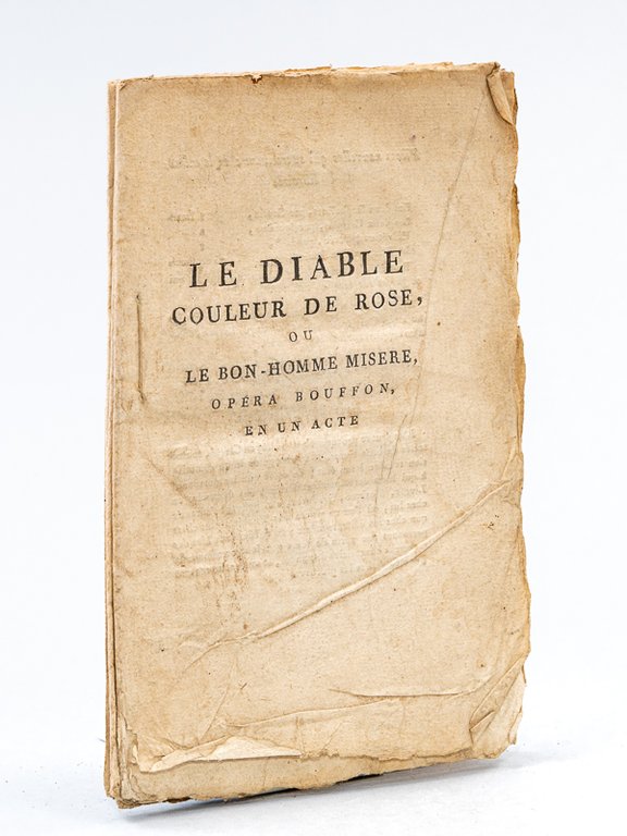 Le Diable couleur de Rose, ou Le Bon-Homme Misère, Opéra …