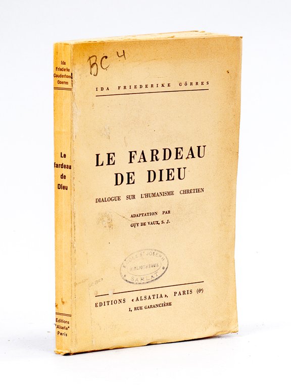 Le Fardeau de Dieu. Dialogue sur l'humanisme chrétien.