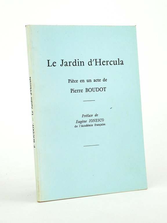 Le Jardin d’Hercula. Pièce en un acte de Pierre Boudot. …