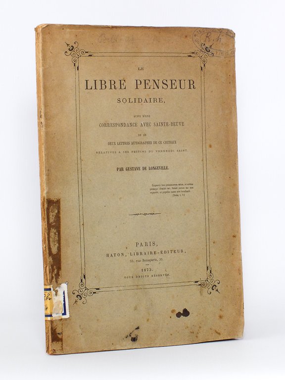 Le Libre Penseur solidaire, suivi d'une correspondance avec Sainte-Beuve et …