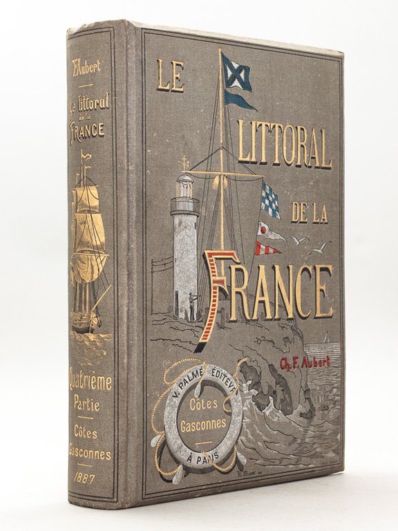 Le Littoral de la France. Quatrième Partie : De La …