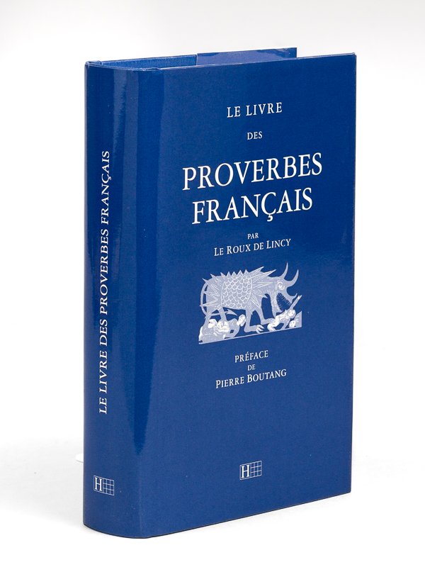 Le livre des Proverbes français par Le Roux de Lincy. …