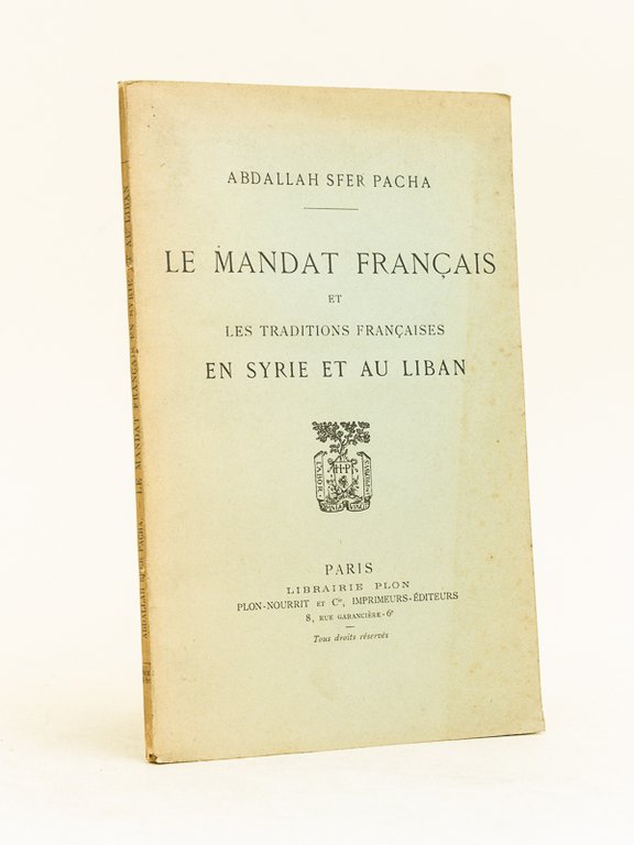 Le Mandat français et les Traditions françaises en Syrie et …
