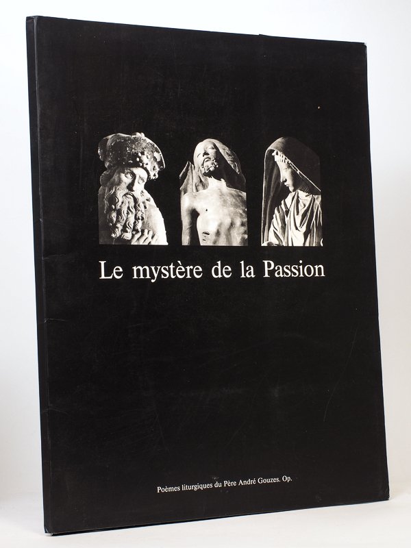 Le mystère de la Passion , Poèmes liturgiques du Père …