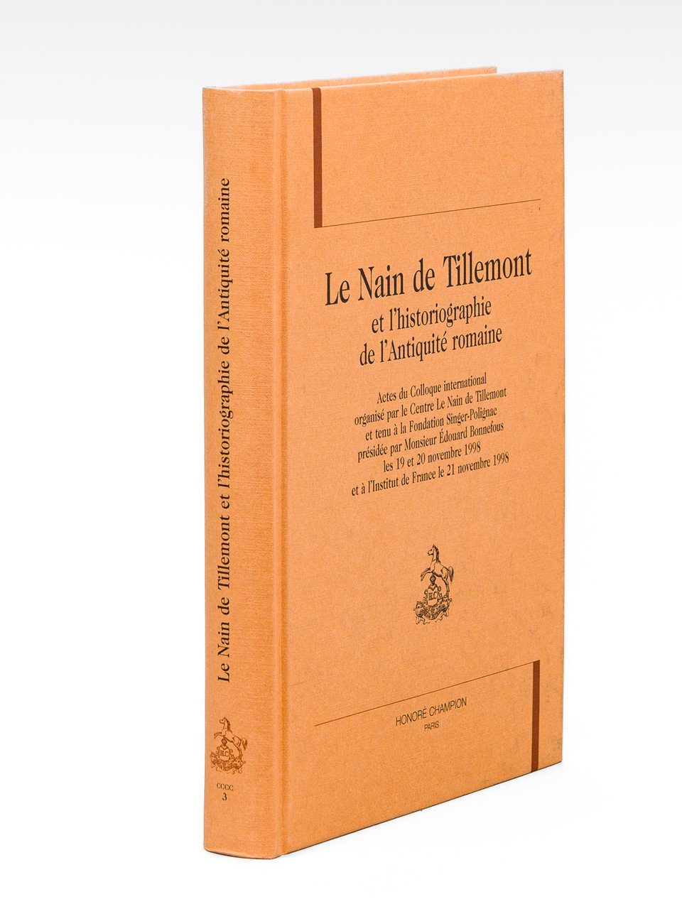 Le Nain de Tillemont et l'historiographie de l'Antiquité romaine. Actes …