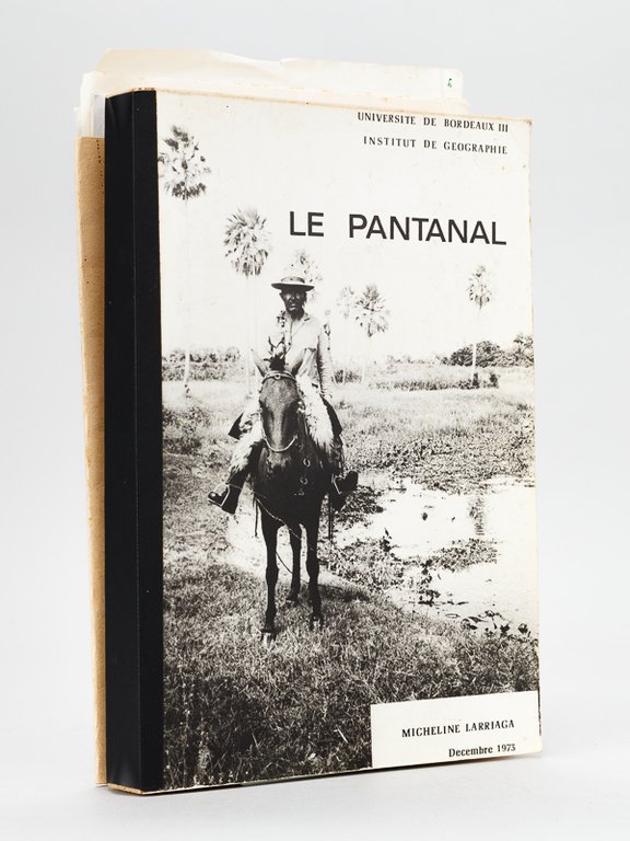 Le Pantanal. Contribution à la connaissance géographique des grands marais …
